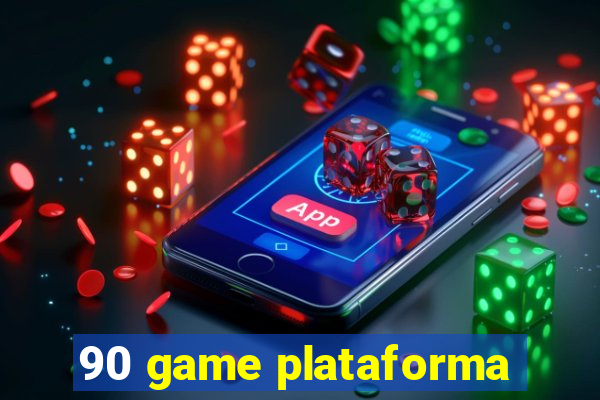 90 game plataforma